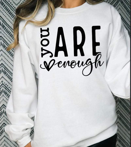 YOU ARE ENOUGH CREWNECK